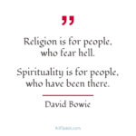 Religion is for people who fear hell...