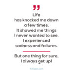Life Has Knocked Me Down A Few Times