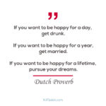 Quote: If you want to be happy for a year, get married...