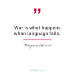 War is what happens when language fails